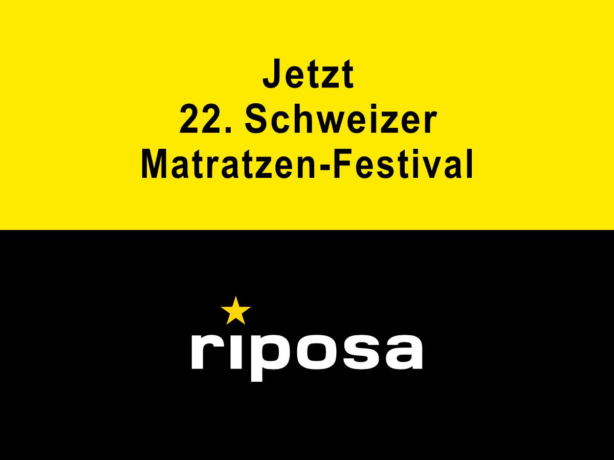22. Schweizer Matratzen-Festival riposa