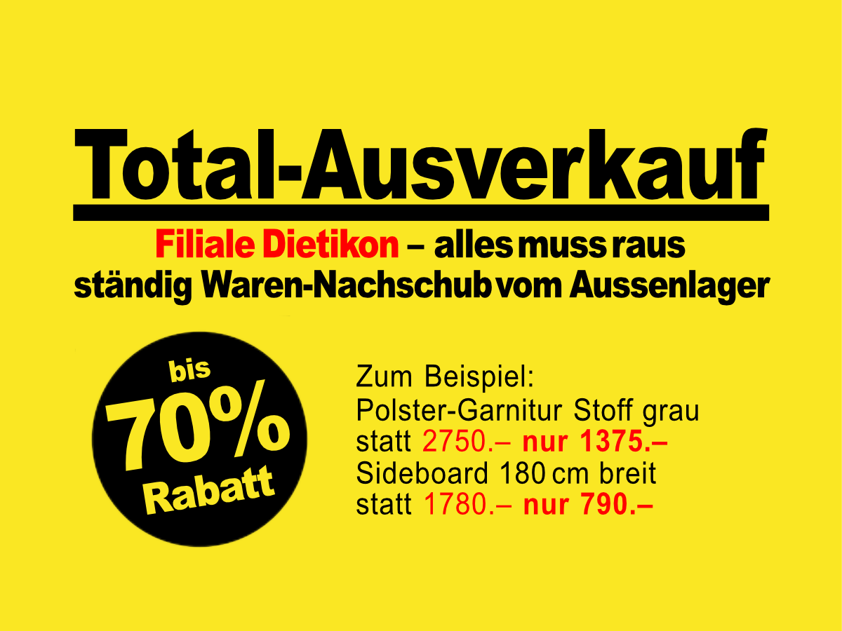 Total Ausverkauf Dietikon